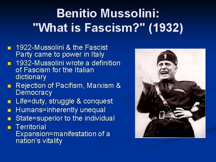Benitio Mussolini: "What is Fascism? " (1932) n n n n 1922 -Mussolini & Benitio Mussolini: "What is Fascism? " (1932) n n n n 1922 -Mussolini &
