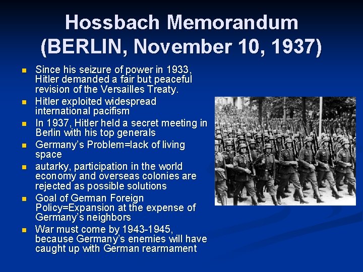Hossbach Memorandum (BERLIN, November 10, 1937) n n n n Since his seizure of Hossbach Memorandum (BERLIN, November 10, 1937) n n n n Since his seizure of