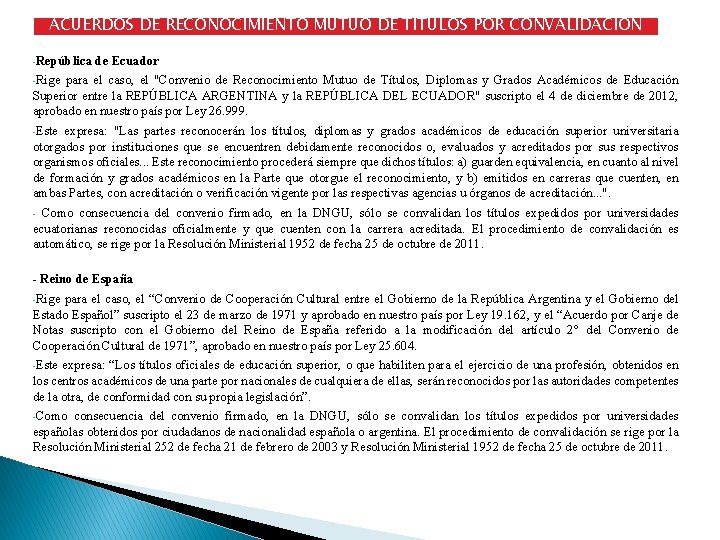 ACUERDOS DE RECONOCIMIENTO MUTUO DE TÍTULOS POR CONVALIDACIÓN -República de Ecuador -Rige para el