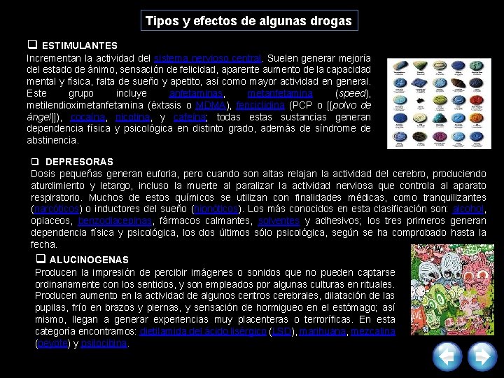 Tipos y efectos de algunas drogas q ESTIMULANTES Incrementan la actividad del sistema nervioso