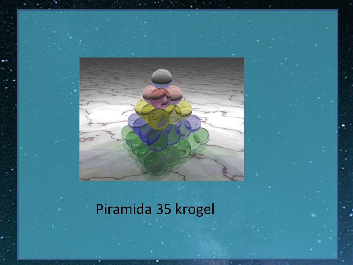 Piramida 35 krogel 