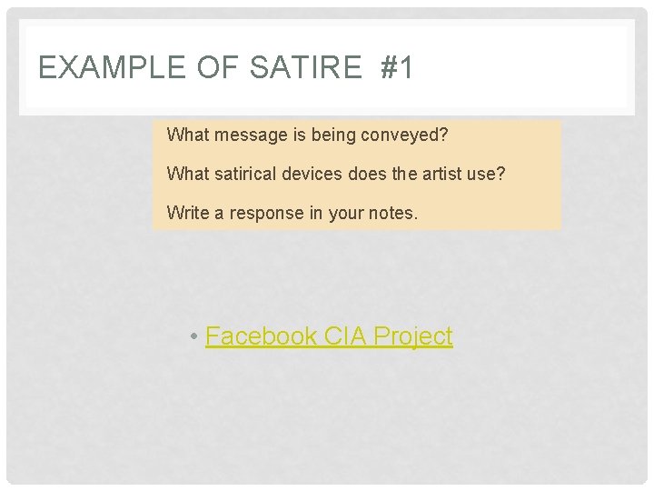 EXAMPLE OF SATIRE #1 What message is being conveyed? What satirical devices does the