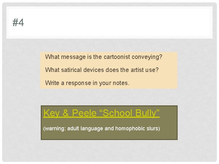 #4 What message is the cartoonist conveying? What satirical devices does the artist use?