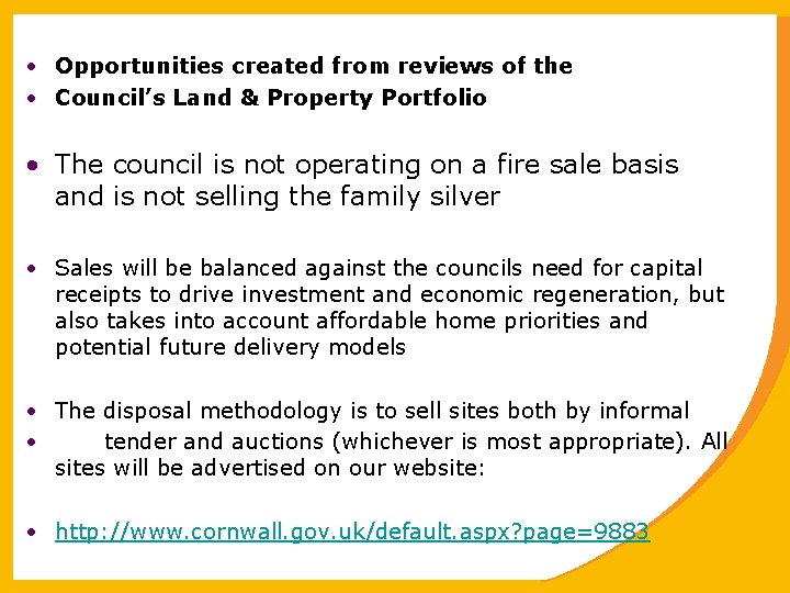  • Opportunities created from reviews of the • Council’s Land & Property Portfolio