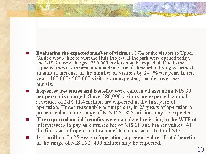 n n Evaluating the expected number of visitors. 87% of the visitors to Upper