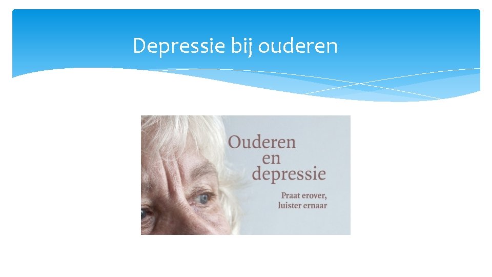 Depressie bij ouderen 
