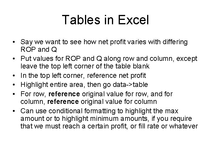 Tables in Excel • Say we want to see how net profit varies with