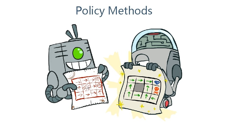 Policy Methods 