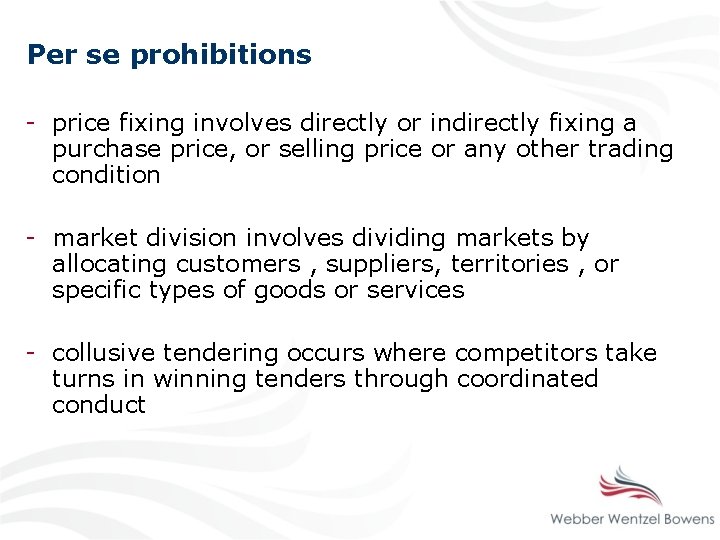 Per se prohibitions - price fixing involves directly or indirectly fixing a purchase price,
