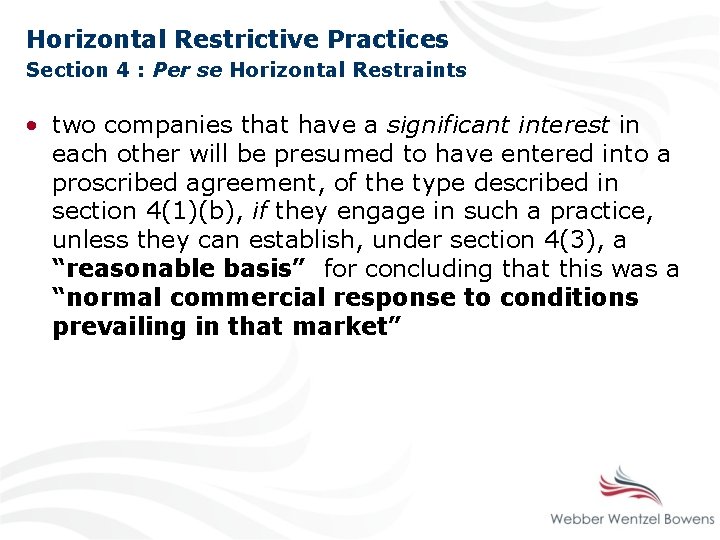Horizontal Restrictive Practices Section 4 : Per se Horizontal Restraints • two companies that