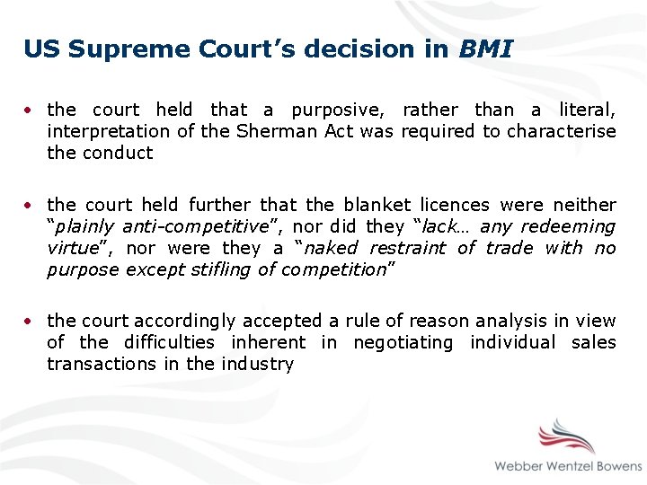 US Supreme Court’s decision in BMI • the court held that a purposive, rather