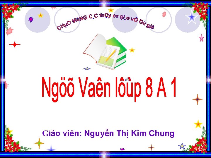Giáo viên: Nguyễn Thị Kim Chung 
