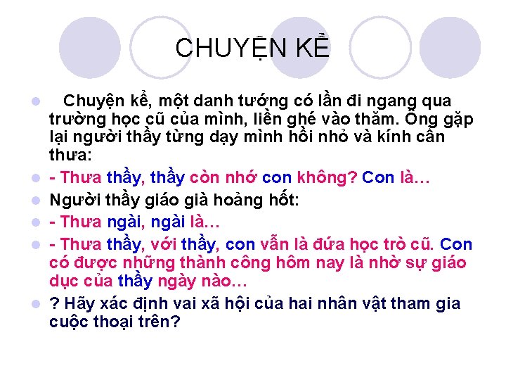 CHUYỆN KỂ l l l Chuyện kể, một danh tướng có lần đi ngang