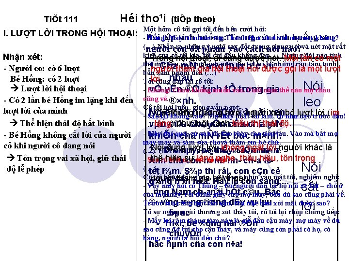 TiÕt 111 Héi tho¹i (tiÕp theo) Một hôm cô tôi gọi tôi đến bên