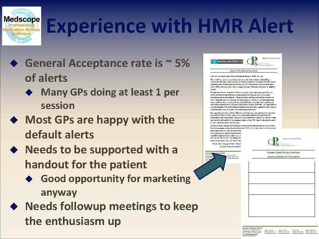 Experience with HMR Alert u General Acceptance rate is ~ 5% of alerts u
