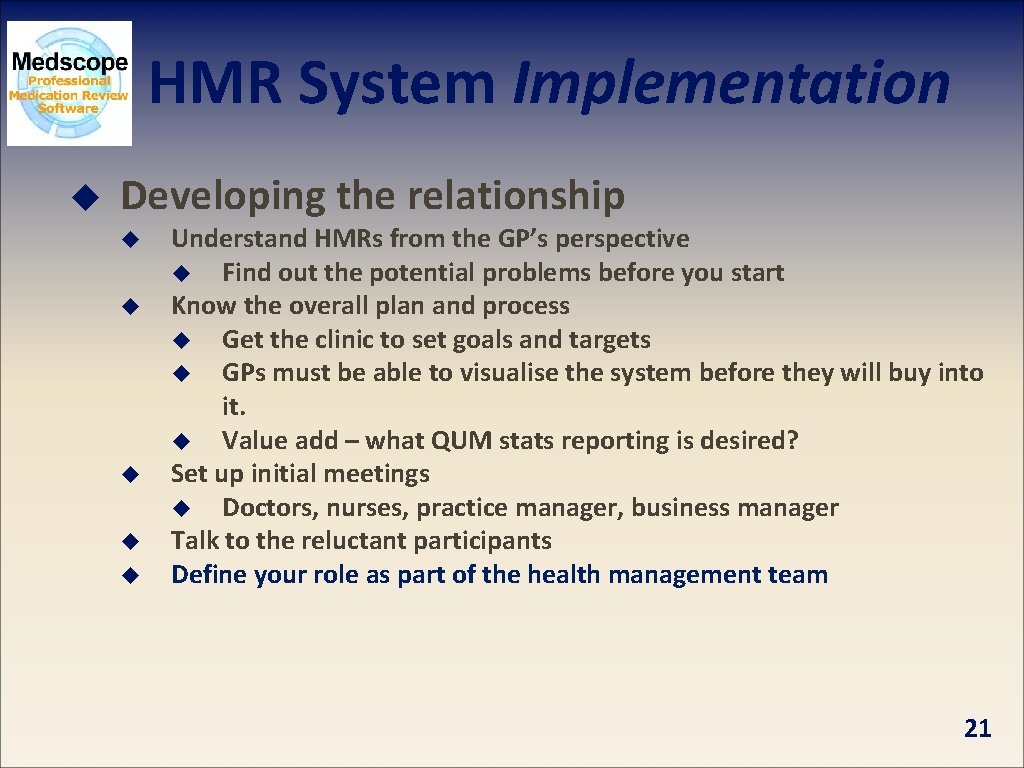 HMR System Implementation u Developing the relationship u u u Understand HMRs from the