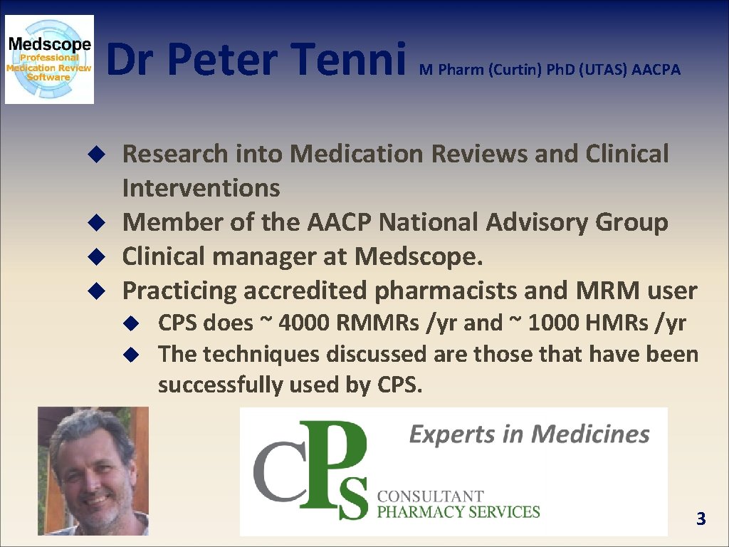 Dr Peter Tenni u u M Pharm (Curtin) Ph. D (UTAS) AACPA Research into