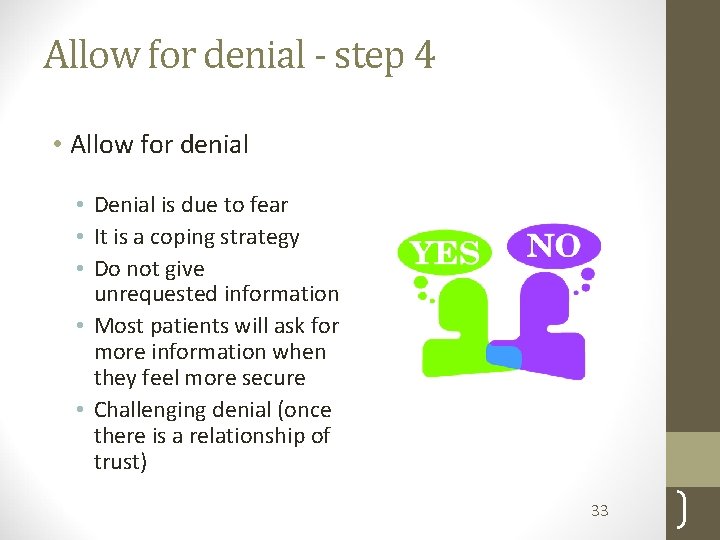 Allow for denial - step 4 • Allow for denial • Denial is due