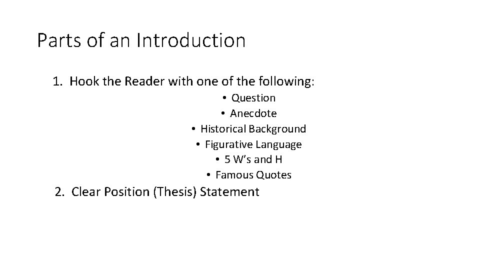 Parts of an Introduction 1. Hook the Reader with one of the following: •