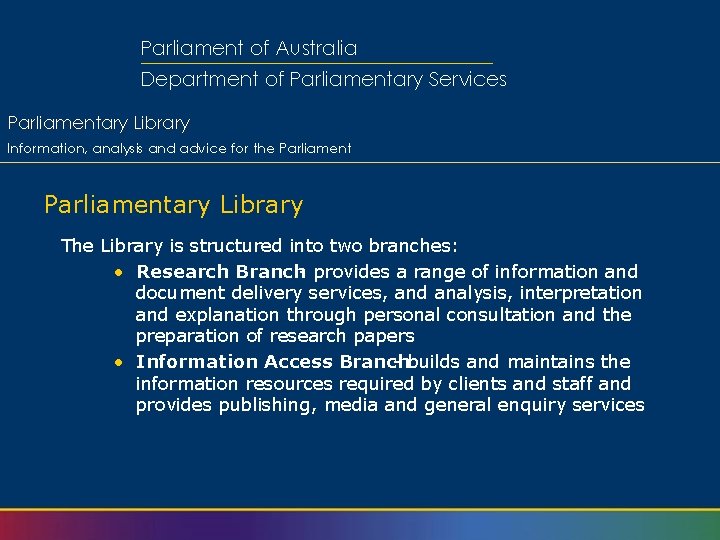 Parliament of Australia Department of Parliamentary Services Parliamentary Library Information, analysis and advice for