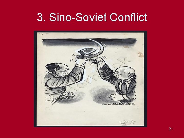 3. Sino-Soviet Conflict 21 