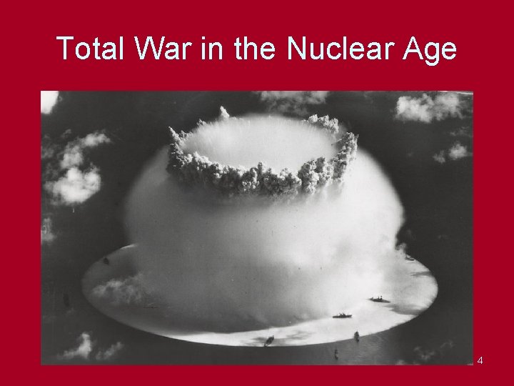 Total War in the Nuclear Age 4 