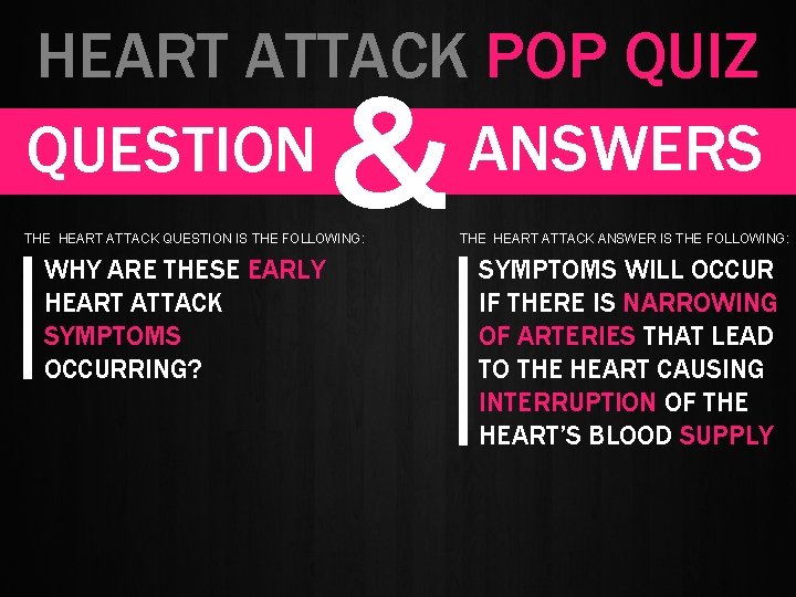 HEART ATTACK POP QUIZ ANSWERS QUESTION & THE HEART ATTACK QUESTION IS THE FOLLOWING: