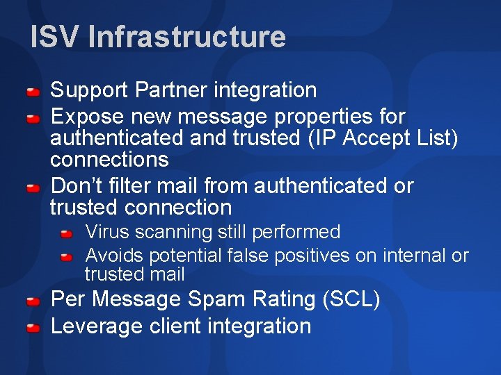 ISV Infrastructure Support Partner integration Expose new message properties for authenticated and trusted (IP