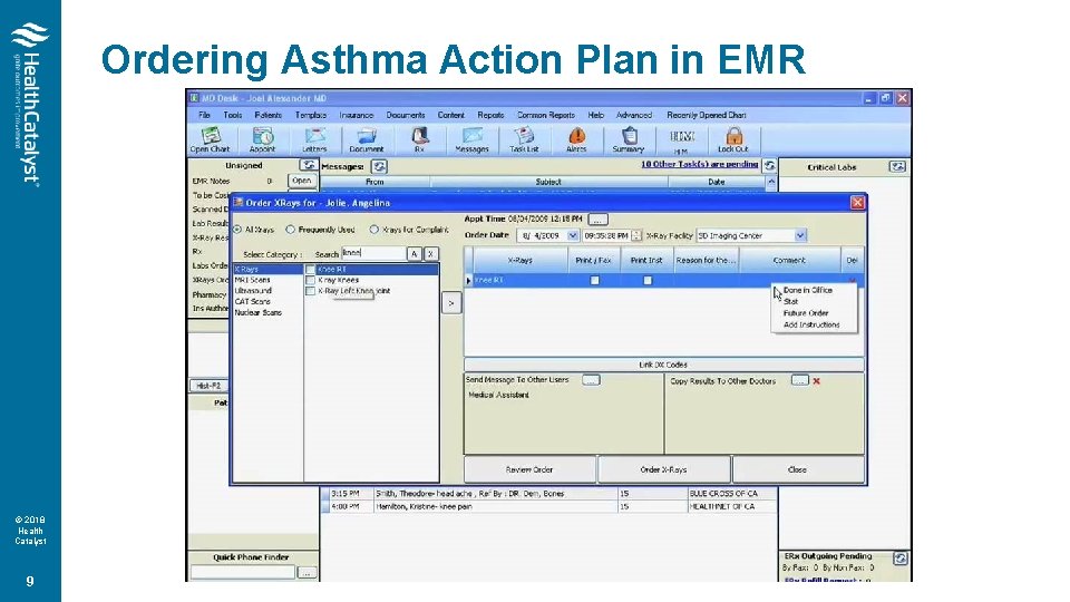 Ordering Asthma Action Plan in EMR © 2018 Health Catalyst 9 