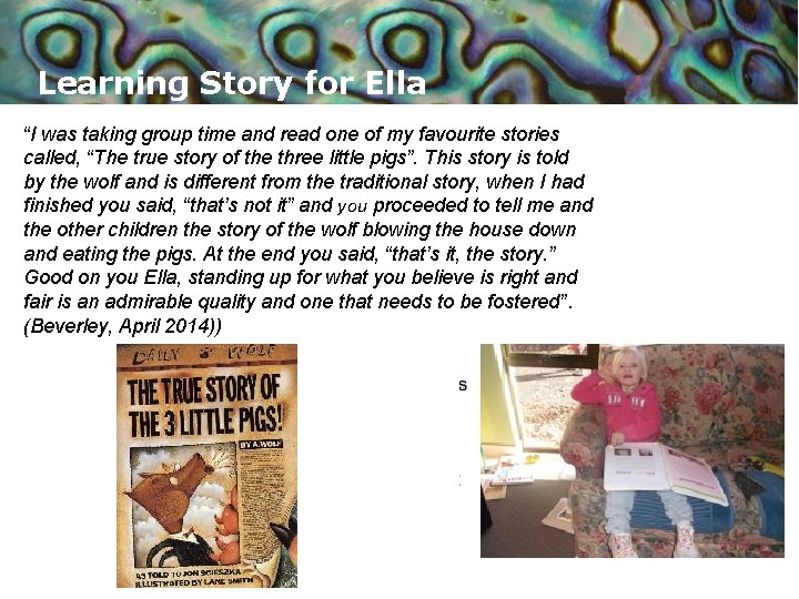 Learning Story for Ella “I was taking group time and read one of my