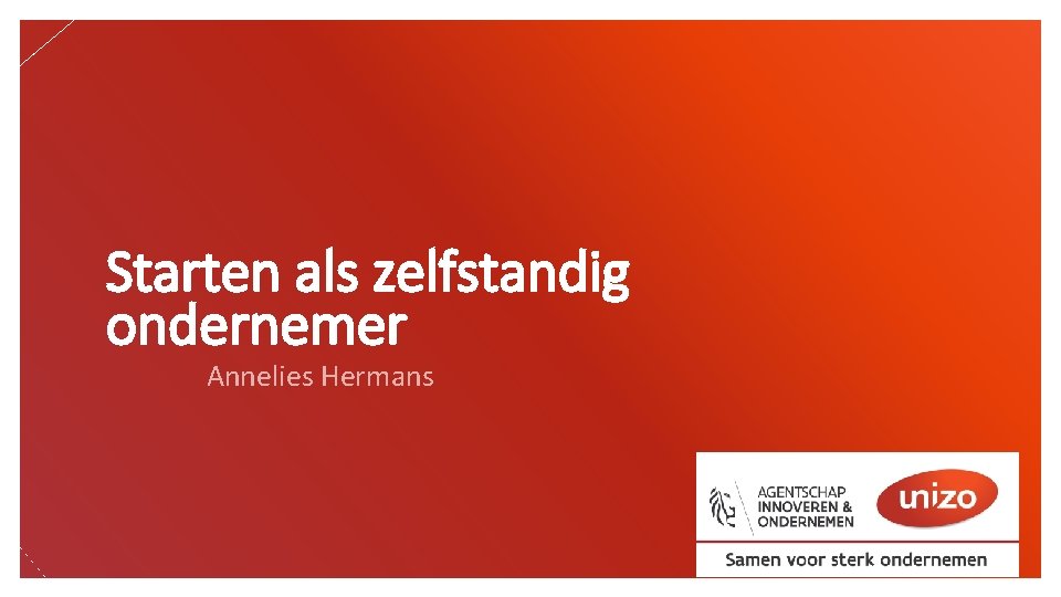 Starten als zelfstandig ondernemer Annelies Hermans 