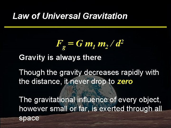 Bottom Line Law of Universal Gravitation Fg = G m 1 m 2 /
