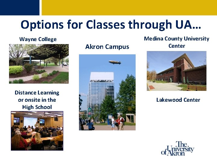 Options for Classes through UA… Wayne College Distance Learning or onsite in the High Options for Classes through UA… Wayne College Distance Learning or onsite in the High