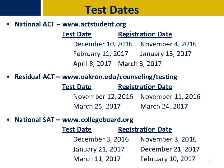 Test Dates • National ACT – www. actstudent. org Test Date Registration Date December Test Dates • National ACT – www. actstudent. org Test Date Registration Date December
