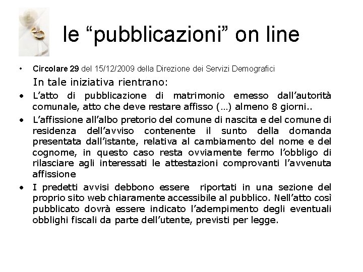 le “pubblicazioni” on line • Circolare 29 del 15/12/2009 della Direzione dei Servizi Demografici