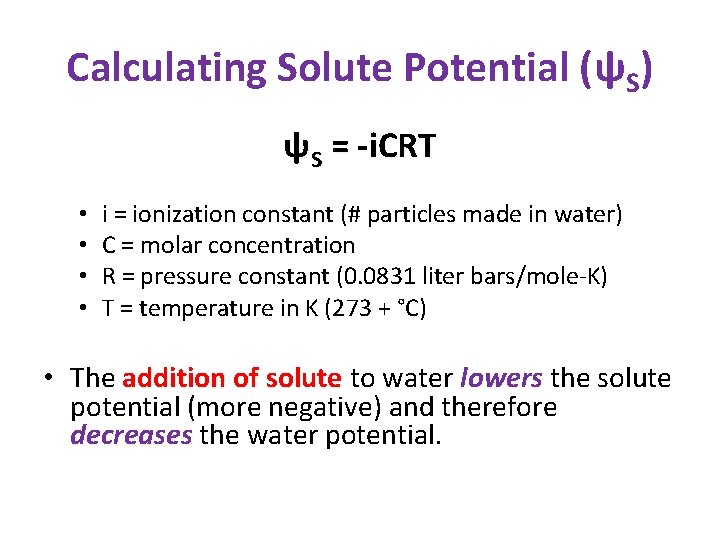 Calculating Solute Potential (ψS) ψS = -i. CRT • • i = ionization constant