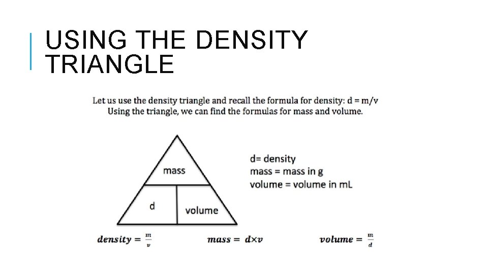 USING THE DENSITY TRIANGLE 