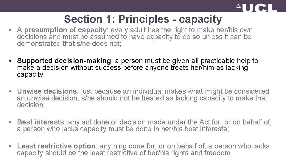 Section 1: Principles - capacity • A presumption of capacity: every adult has the