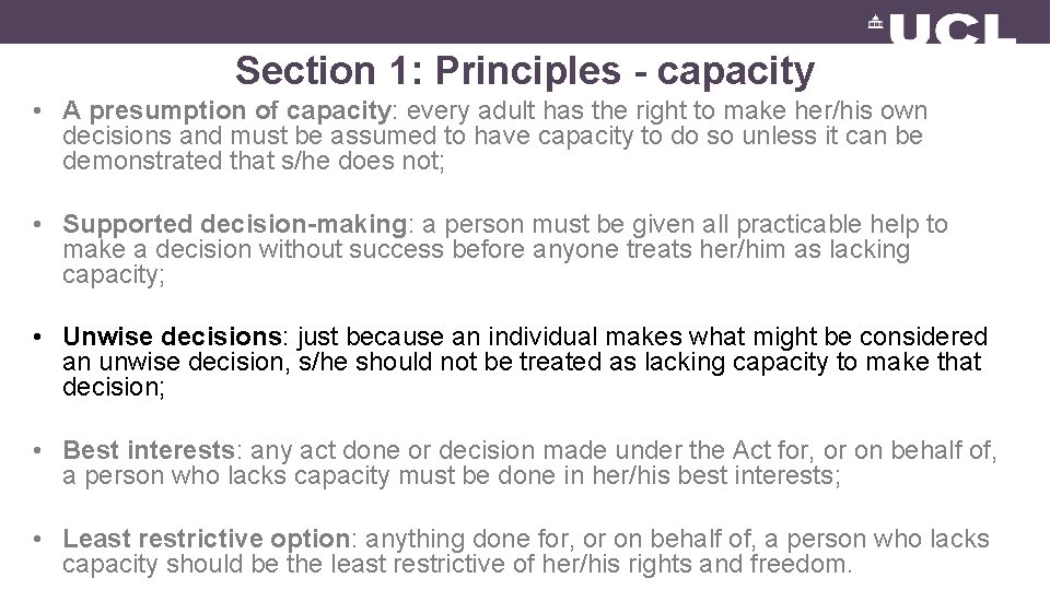 Section 1: Principles - capacity • A presumption of capacity: every adult has the