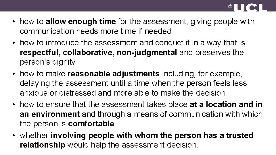  • how to allow enough time for the assessment, giving people with communication