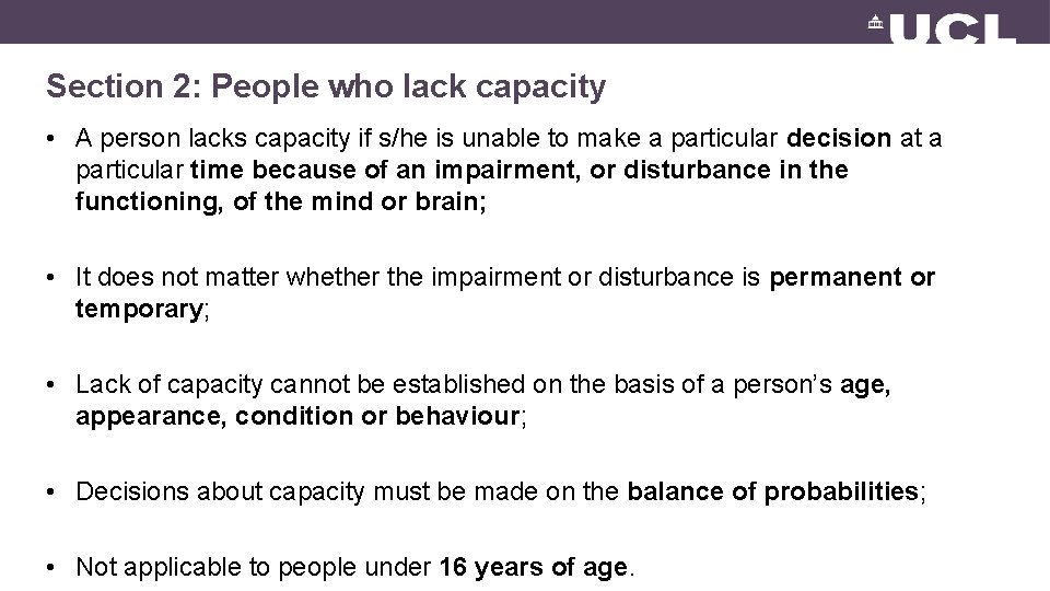 Section 2: People who lack capacity • A person lacks capacity if s/he is