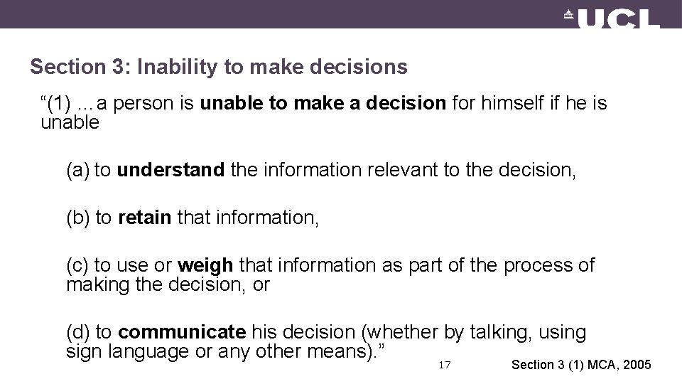Section 3: Inability to make decisions “(1) …a person is unable to make a