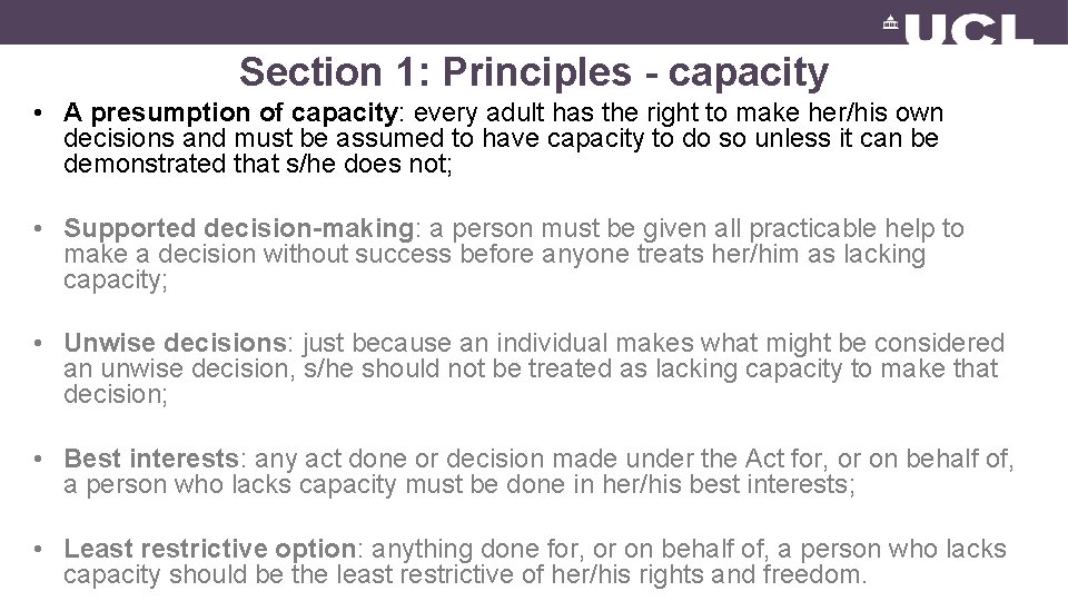 Section 1: Principles - capacity • A presumption of capacity: every adult has the