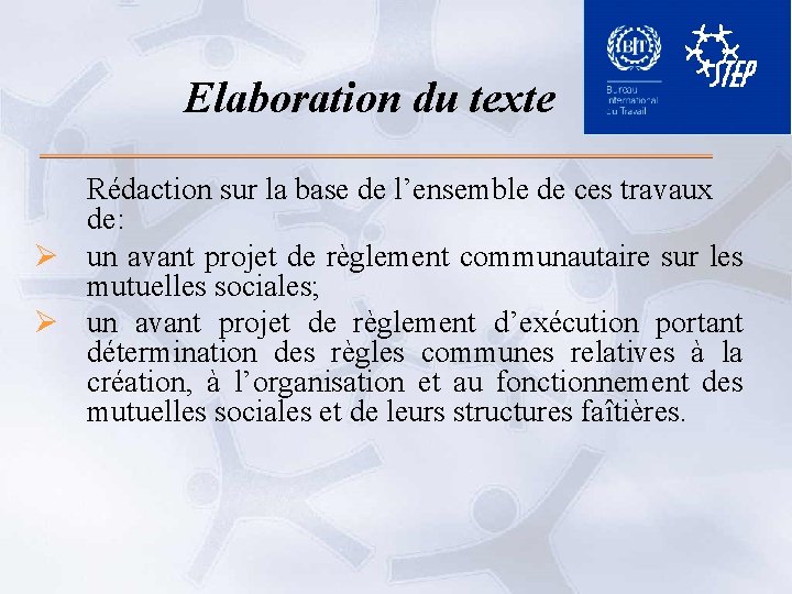 Elaboration du texte Rédaction sur la base de l’ensemble de ces travaux de: Ø