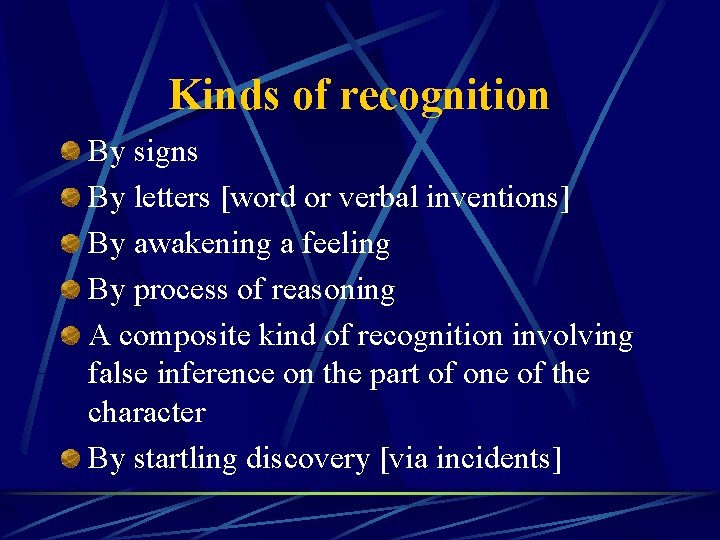 Kinds of recognition By signs By letters [word or verbal inventions] By awakening a