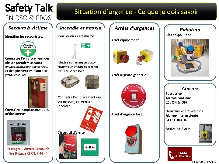 Safety Talk EN DSO & EROS Secours à victime Identifier les secouristes: Connaitre l’emplacement