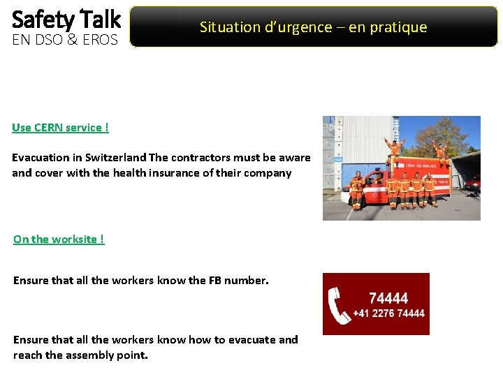 Safety Talk EN DSO & EROS Situation d’urgence – en pratique Use CERN service