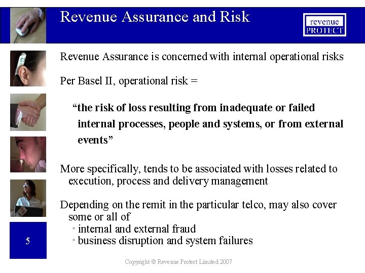 Revenue Assurance and Risk Revenue Assurance is concerned with internal operational risks Per Basel