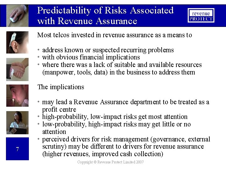 Predictability of Risks Associated with Revenue Assurance Most telcos invested in revenue assurance as