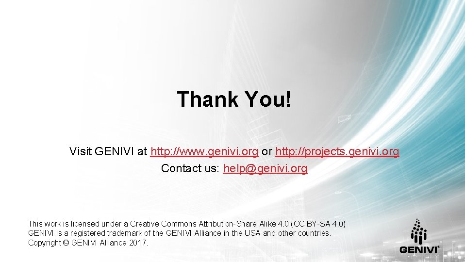 Thank You! Visit GENIVI at http: //www. genivi. org or http: //projects. genivi. org